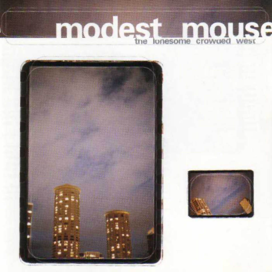 Modest_Mouse-The_Lonesome_Crowded_West-Frontal